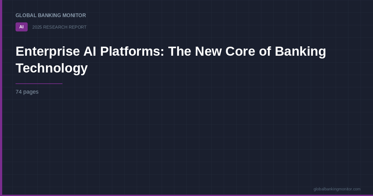 Enterprise AI Platforms: The New Core of Banking Technology